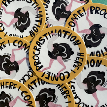 Load image into Gallery viewer, Procrastination Here I Come! Matte Vinyl Ostrich Sticker