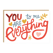 Load image into Gallery viewer, You To Me Are Everything Greetings Card