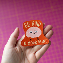 Load image into Gallery viewer, By Kind to Your Mind Vinyl Sticker