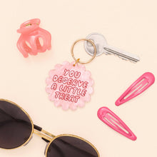 Load image into Gallery viewer, You Deserve a Little Treat Acrylic Keyring