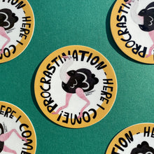 Load image into Gallery viewer, Procrastination Here I Come! Matte Vinyl Ostrich Sticker