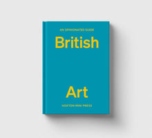 Load image into Gallery viewer, An Opinionated Guide to British Art