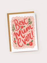 Load image into Gallery viewer, Best Mum Ever Red & Pink Hand Lettered Greetings Card