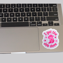 Load image into Gallery viewer, I Get The Job Done Vinyl Sticker
