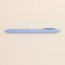 Load image into Gallery viewer, Everything Is Absolutely Fine Ballpoint Pen
