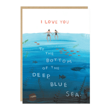 Load image into Gallery viewer, I Love You Deep Blue Sea Greetings Card
