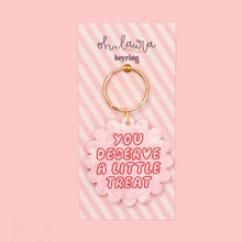 Load image into Gallery viewer, You Deserve a Little Treat Acrylic Keyring
