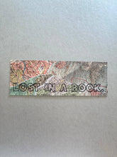 Load image into Gallery viewer, Lost In A Book Bookmark

