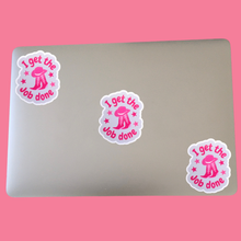 Load image into Gallery viewer, I Get The Job Done Vinyl Sticker
