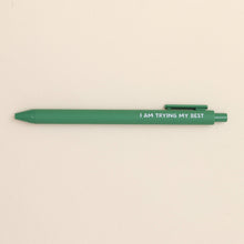 Load image into Gallery viewer, I Am Trying My Best Ballpoint Pen
