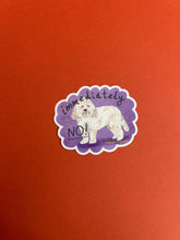 Load image into Gallery viewer, Immediately No Dog Vinyl Sticker
