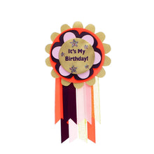 Load image into Gallery viewer, 'It's My Birthday' Rosette Badge
