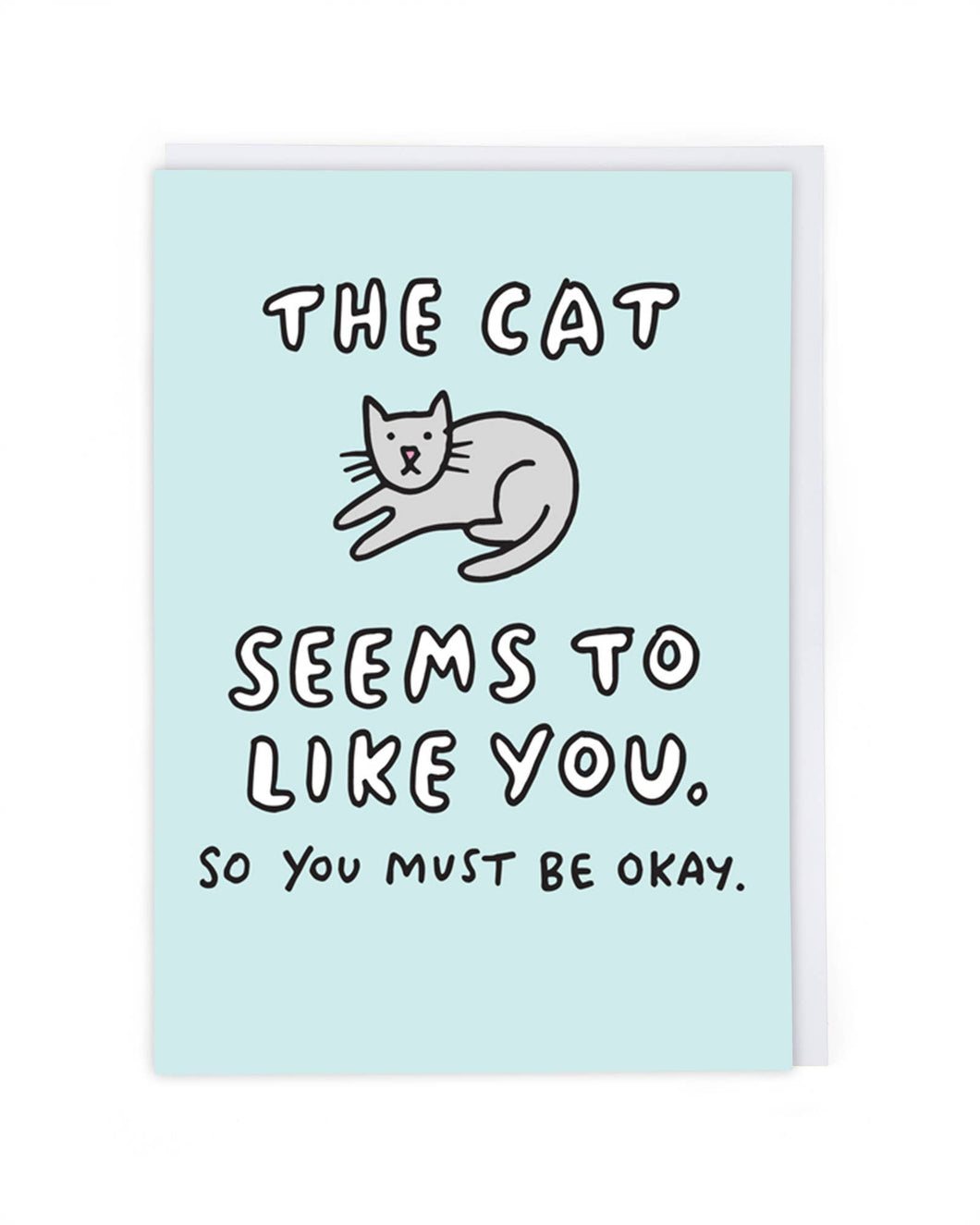 The Cat Likes You Greetings Card