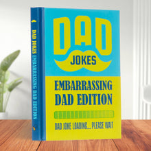 Load image into Gallery viewer, Dad Jokes For Embarrassing Dads

