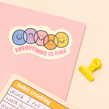 Load image into Gallery viewer, Everything Is Fine Vinyl Sticker
