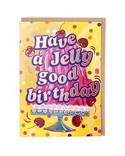 Load image into Gallery viewer, Jelly Good Birthday Greetings Card
