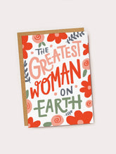 Load image into Gallery viewer, The Greatest Woman On Earth Greetings Card
