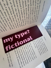 Load image into Gallery viewer, My type? Fictional Bookmark
