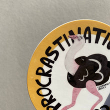 Load image into Gallery viewer, Procrastination Here I Come! Matte Vinyl Ostrich Sticker
