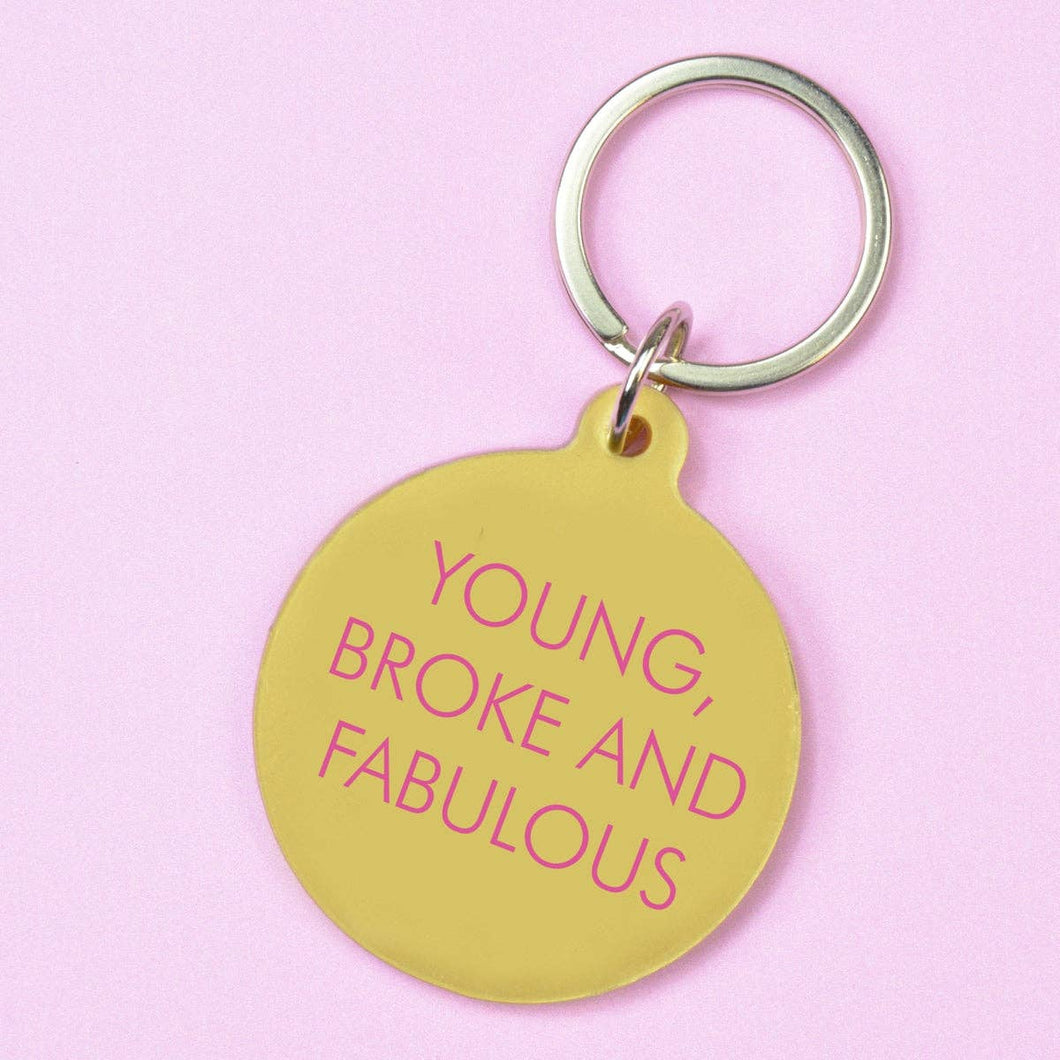 Young Broke & Fabulous Keytag