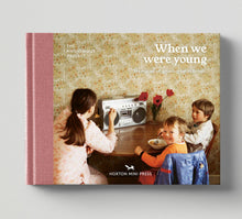 Load image into Gallery viewer, When We Were Young
