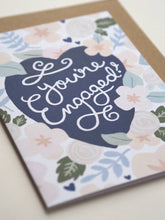 Load image into Gallery viewer, Floral Hand Lettered Engagement Greetings Card
