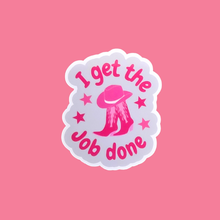 Load image into Gallery viewer, I Get The Job Done Vinyl Sticker
