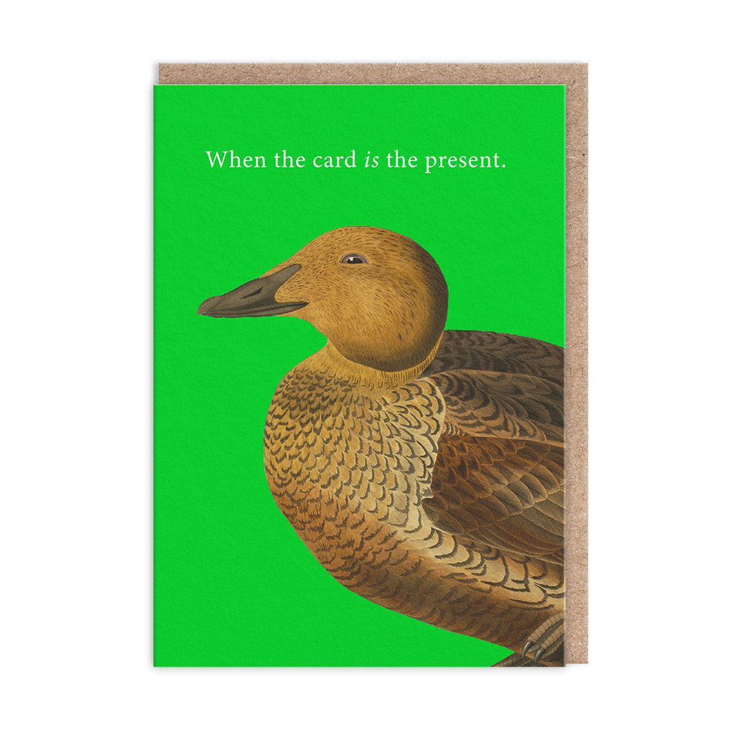 Card Is The Present Greetings Card