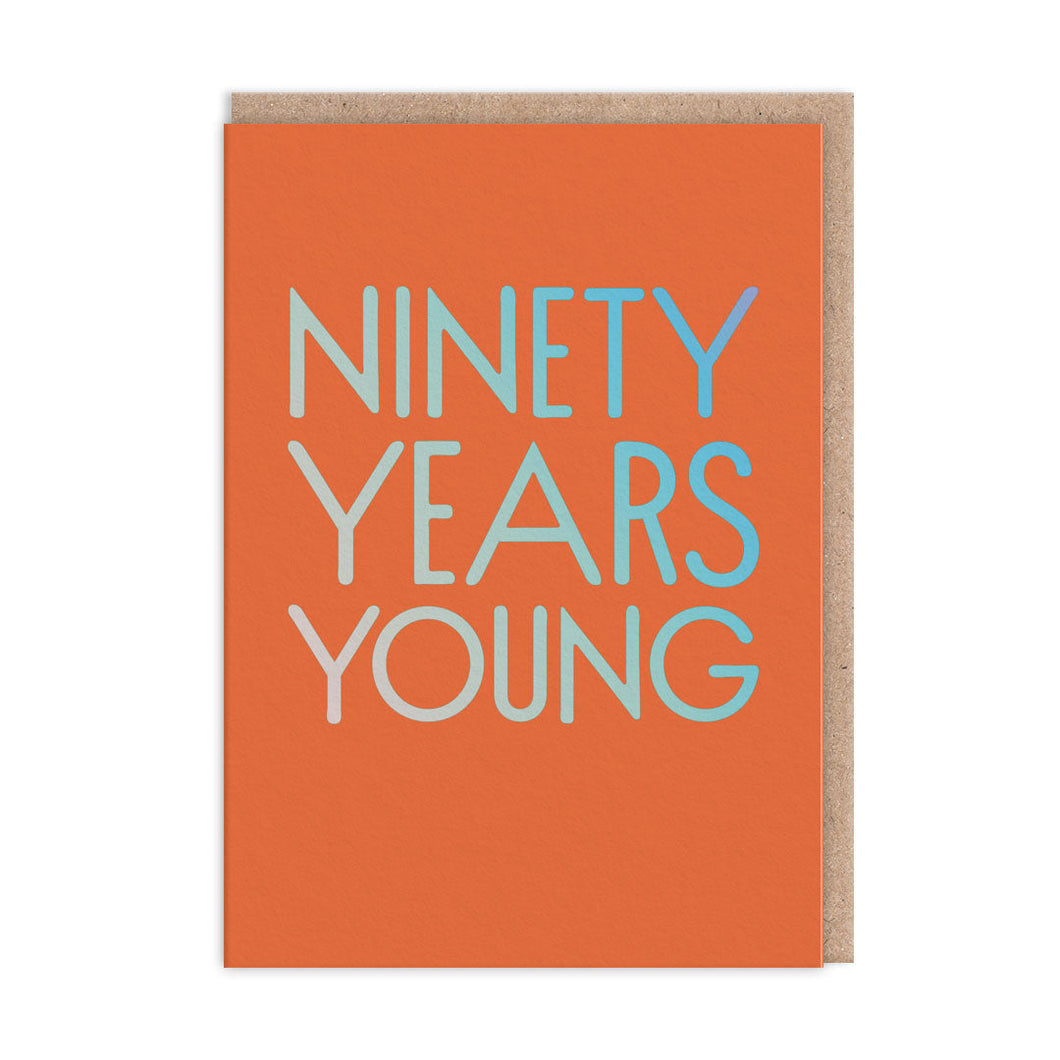 Ninety Years Young Greetings Card