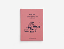 Load image into Gallery viewer, What They Forgot To Teach You At School - Emotional Lessons
