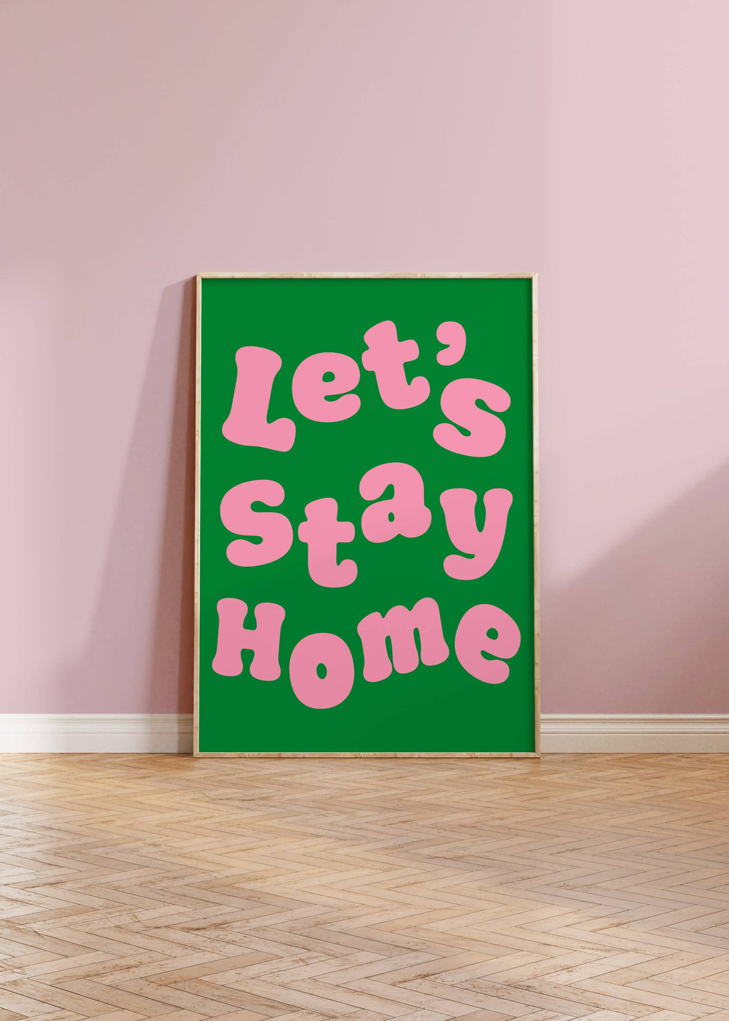 Let's Stay Home Print