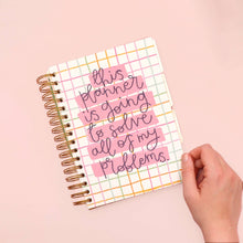 Load image into Gallery viewer, Ring Bound Planner - This Planner Will Solve All of My Problems
