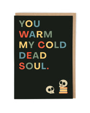 Load image into Gallery viewer, Cold Dead Soul Greetings Card
