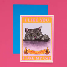 Load image into Gallery viewer, I Like You Cat Greetings Card
