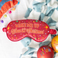 Load image into Gallery viewer, Wake Me Up When It’s Christmas Satin Sleep Mask
