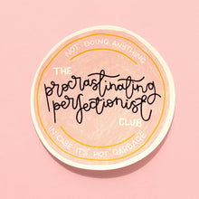 Load image into Gallery viewer, Procrastinating Perfectionist Vinyl Sticker

