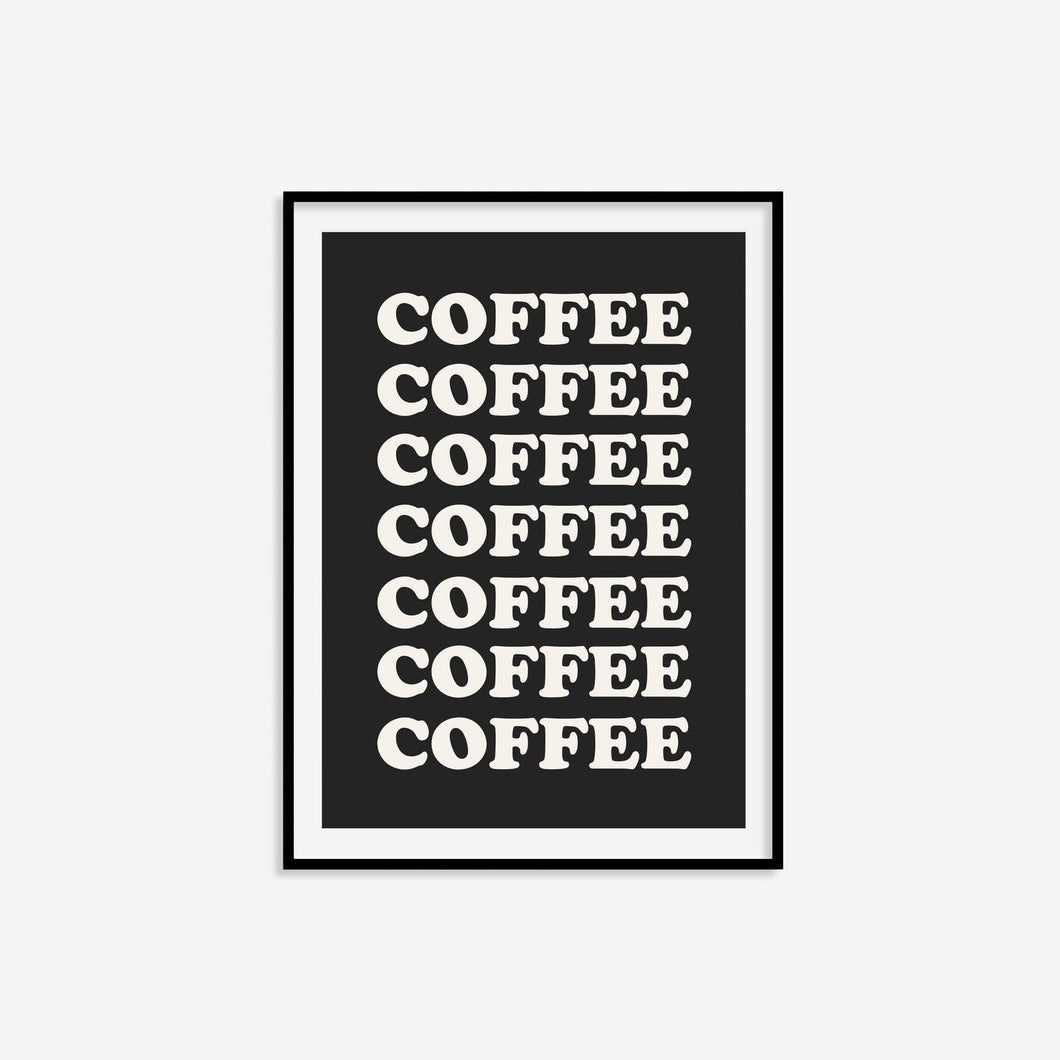 Coffee Coffee Coffee Print