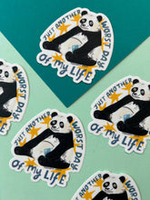 Load image into Gallery viewer, Just Another Worst Day Of My Life, Panda Vinyl Sticker 
