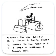 Load image into Gallery viewer, David Shrigley Coaster  Steam Roller

