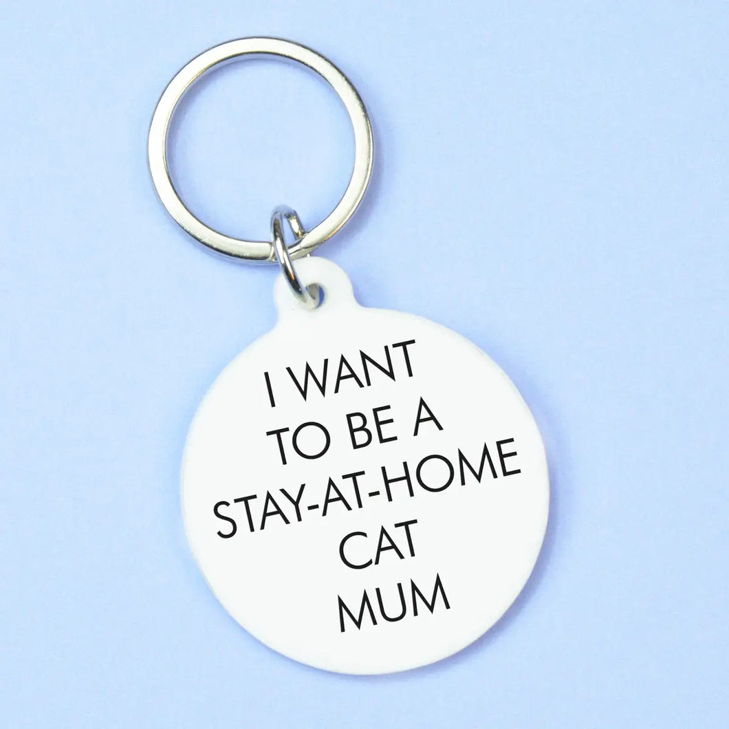Stay at Home Cat Mum Keytag