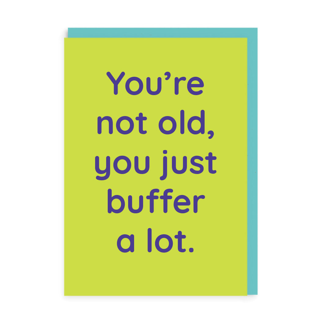 You Just Buffer Greetings Card