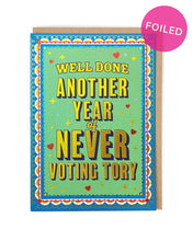 Load image into Gallery viewer, Never Tory Birthday Greetings Card
