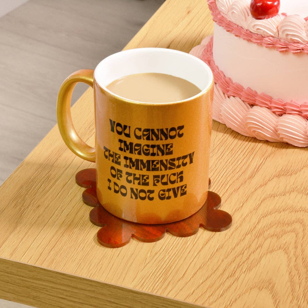You Cannot Imagine the Immensity of the Fuck I Do Not Give Mug